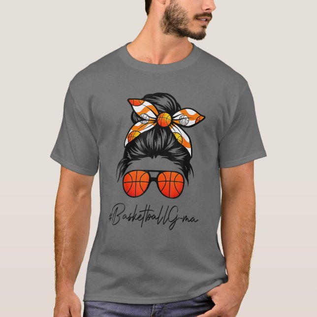 Classy G-Ma Life Messy Hair Bun Basketball Mothers T-Shirt (Front)