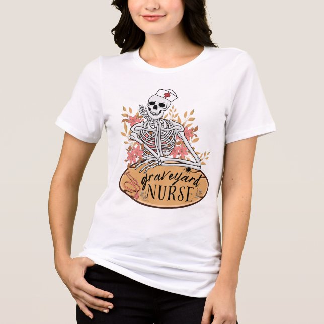 Classy Graveyard Shift Skeleton Nurse T-Shirt Tri-Blend Shirt (Front)