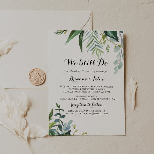 Classy Greenery Tropical We Still Do Vow Renewal Invitation
