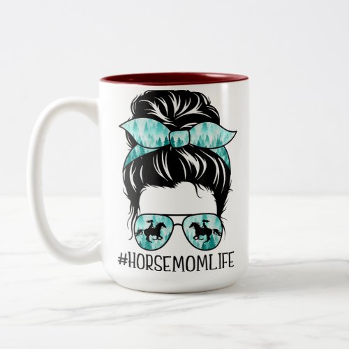 classy horse mom messy bun shades horsing mors day Two_Tone coffee mug