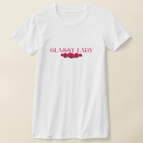 Classy Lady_Statement  T_Shirt