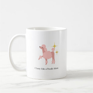 Classy like a Poodle Mom Classic Mug, 11 oz Coffee Mug