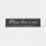 [ Thumbnail: Classy, Luxurious "Please Have a Seat" Desk Name Plate ]