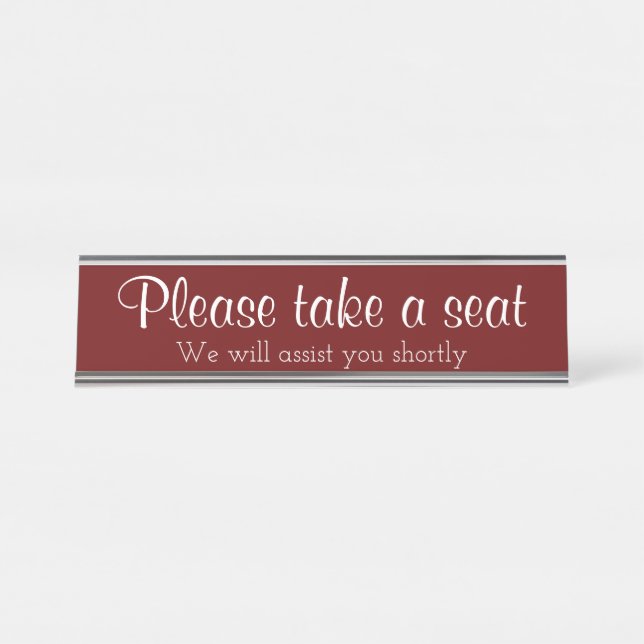 Classy, Luxurious "Please take a seat" Desk Name Plate (Front)