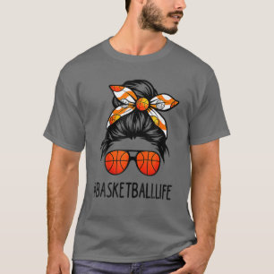 Classy Mom Life Messy Hair Bun Basketball Mothers T-Shirt