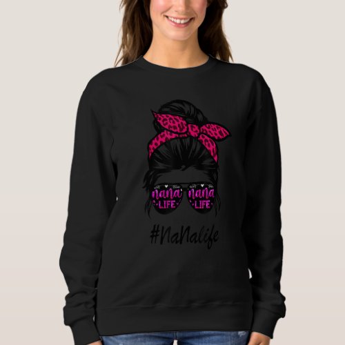 Classy Nana Life With Leopard Pattern Shades 2 Sweatshirt