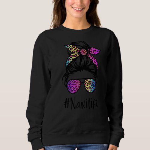 Classy Nani life Messy Bun Rainbow Leopard Mother Sweatshirt