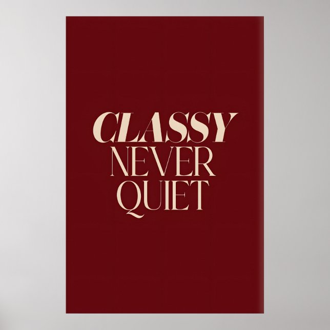Classy Never Quiet Wall Art Beige Serif Letters on (Front)