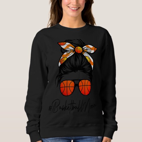 Classy Nonna Life Messy Hair Bun Basketball Mother Sweatshirt