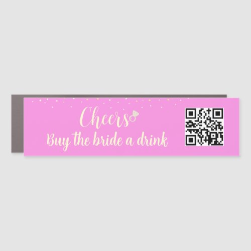 Classy Pink Buy the Bride A Drink QR Code Car Magnet