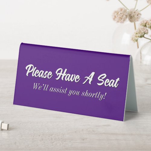 Classy Please Have A Seat Table Tent Sign
