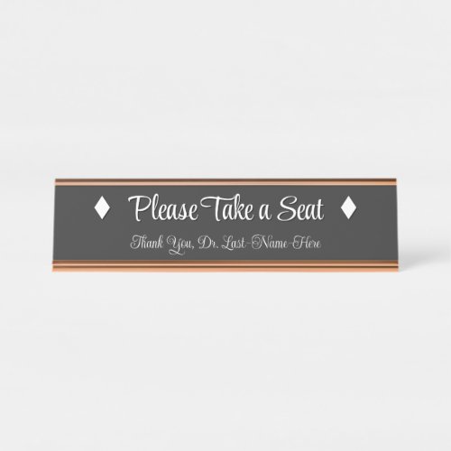 Classy Respectable Please Take a Seat Desk Name Plate