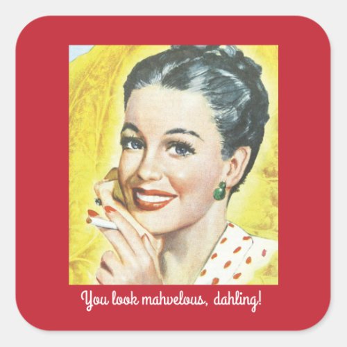 Classy Retro Woman with You Look Mahvelous Square Sticker