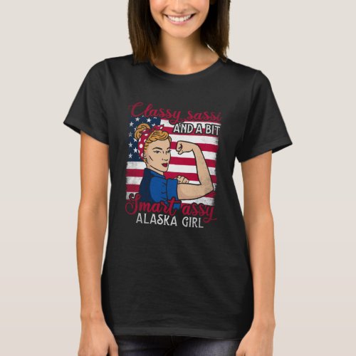Classy Sassi And A Bit Smart Assi Alaska Girl T_Shirt