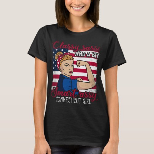 Classy Sassi And A Bit Smart Assi Connecticut Girl T_Shirt