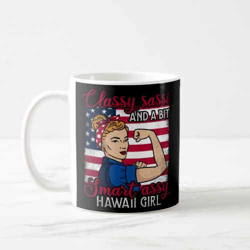 Classy Sassi And A Bit Smart Assi Hawaii Girl  1  Coffee Mug
