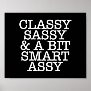 Classy Sassy & A Bit Smart Assy B&W Poster 10 x 8