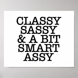 Classy Sassy & A Bit Smart Assy LOL Poster 10 x 8