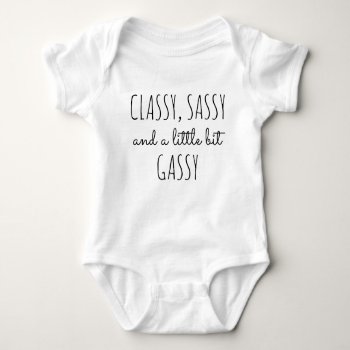 Classy  Sassy  A Little Bit Gassy Funny Baby Baby Bodysuit by NotableNovelties at Zazzle