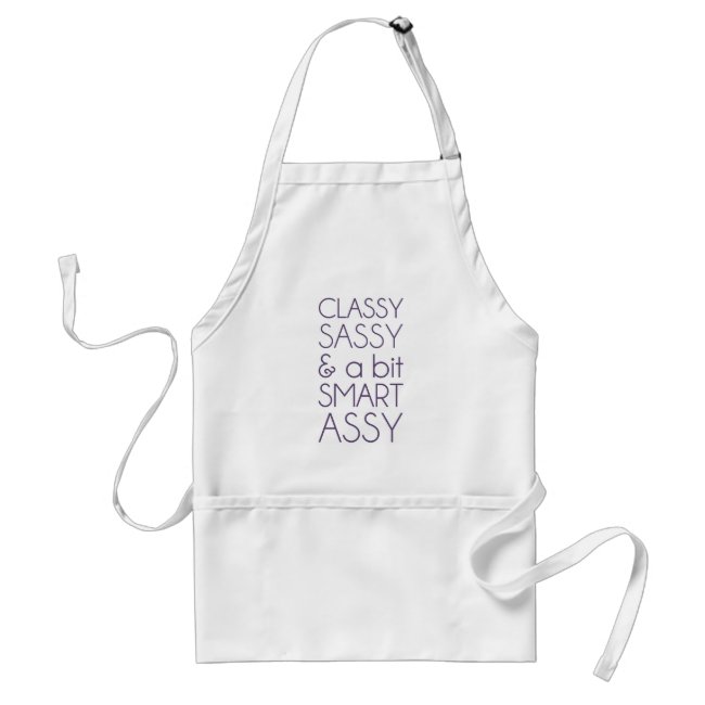 Classy Sassy and a Bit Smart Assy Adult Apron