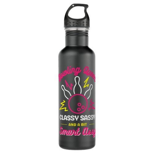 Classy Sassy And A Bit Smart Assy Bowling Queen  Stainless Steel Water Bottle