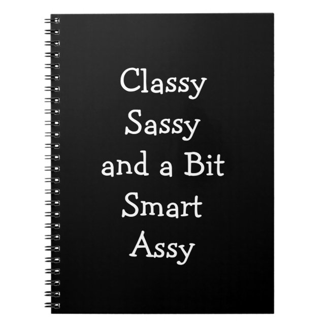 Classy Sassy and a Bit Smart Assy Funny Notebook (Front)
