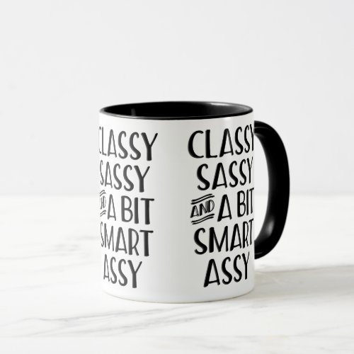 Classy Sassy And A Bit Smart Assy Mug