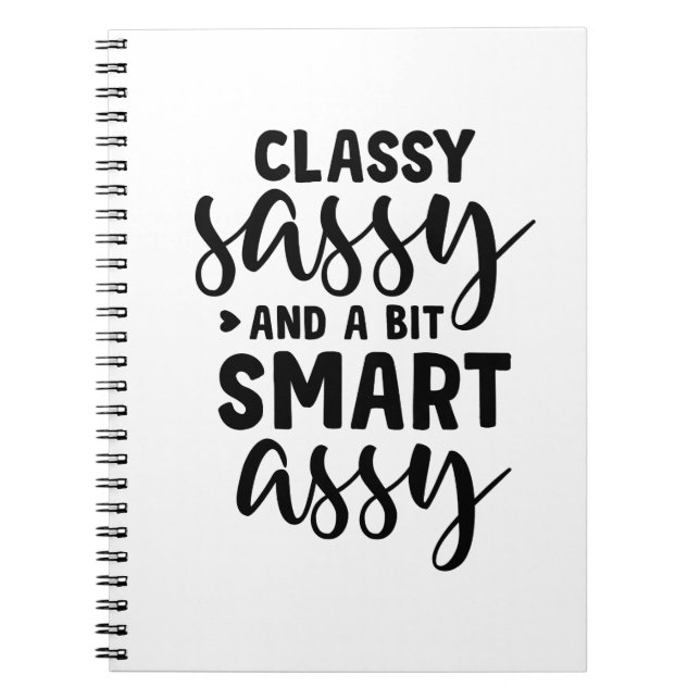 Classy Sassy and a Bit Smart Assy  Notebook (Front)