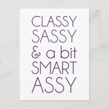 Classy Sassy And A Bit Smart Assy Postcard by The_Shirt_Yurt at Zazzle