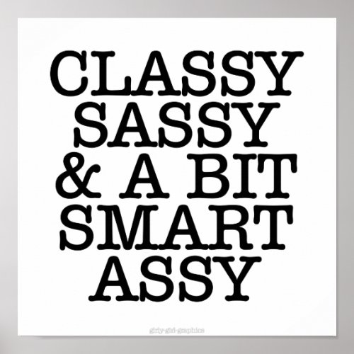 Classy Sassy and a Bit Smart Assy Poster