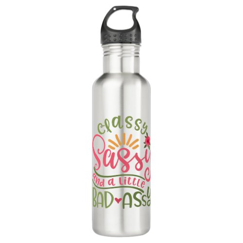 Classy Sassy And A Little Bad Assy Sassy Girl Stainless Steel Water Bottle