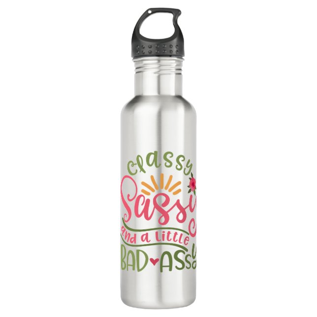 Classy Sassy And A Little Bad Assy Sassy Girl Stainless Steel Water Bottle (Front)