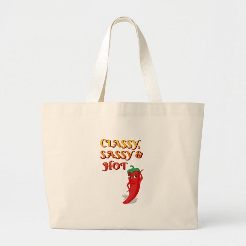 Classy Sassy And Hot Pepper Diva Large Tote Bag
