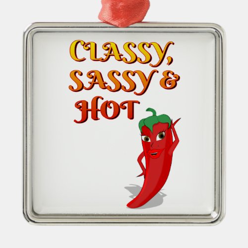 Classy Sassy And Hot Pepper Diva Metal Ornament