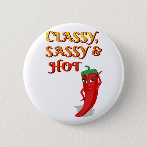 Classy Sassy And Hot Pepper Diva Pinback Button