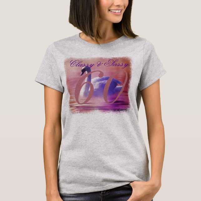 CLASSY & SASSY at 60 T-Shirt (Front)