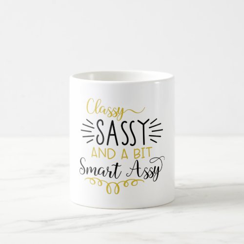 Classy  Sassy Coffee Mug