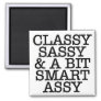 Classy Sassy Quote Square Refrigerator Magnet
