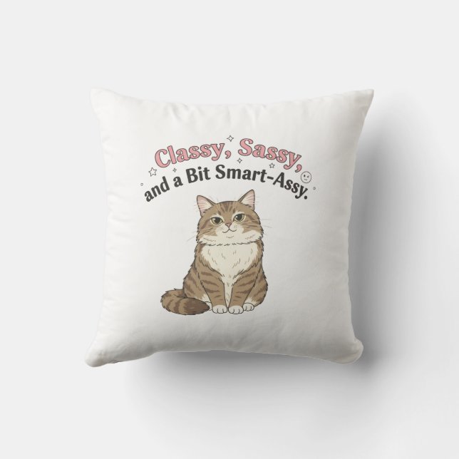 Classy, Sassy & Smart-Assy Cat Design Throw Pillow (Back)