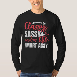 Classy Sassy Smart Assy Cute Cheeky Women s Smart  T-Shirt