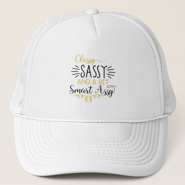 Classy & Sassy Trucker Hat (Front)