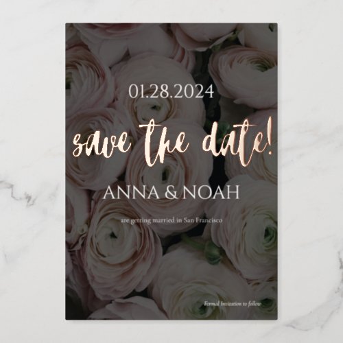 Classy Save The Date Rose Gold Floral  Foil Invitation