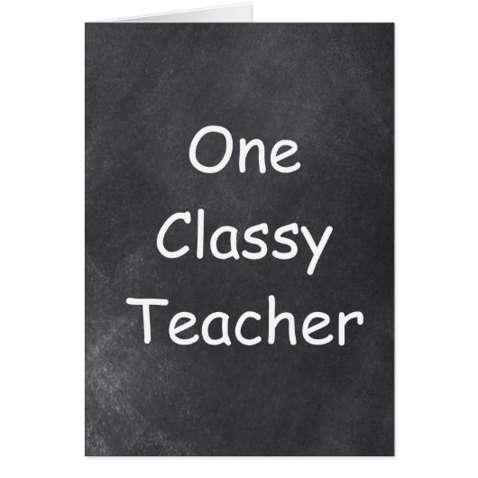Classy Teacher Chalkboard Design (Front)