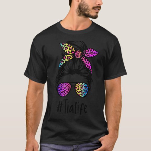 Classy Tia life Messy Bun Rainbow Leopard Mothers T_Shirt