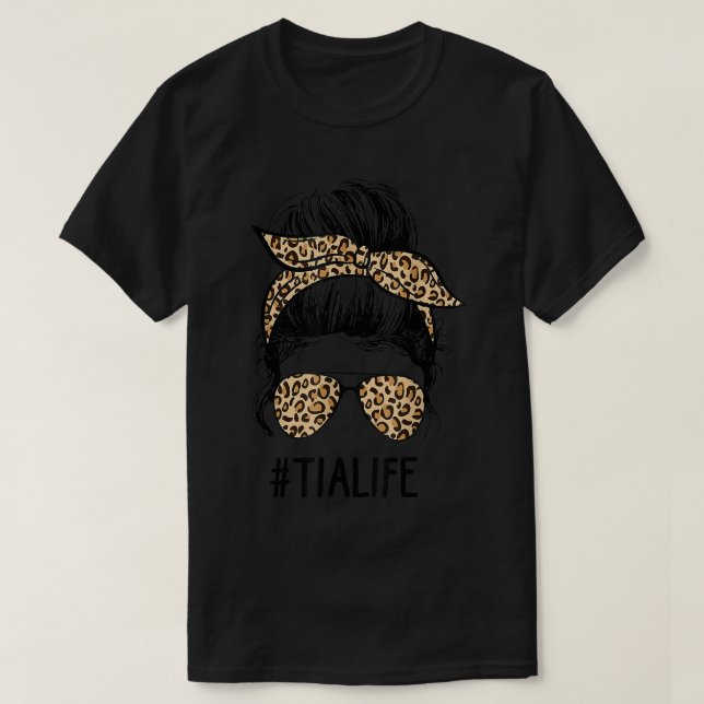 Classy Tia Life Messy Hair Bun Leopard Women Mothe T-Shirt (Design Front)