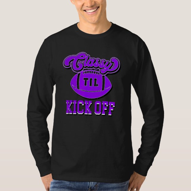 Classy Until Kick Off Womens Youth American Footba T-Shirt (Front)