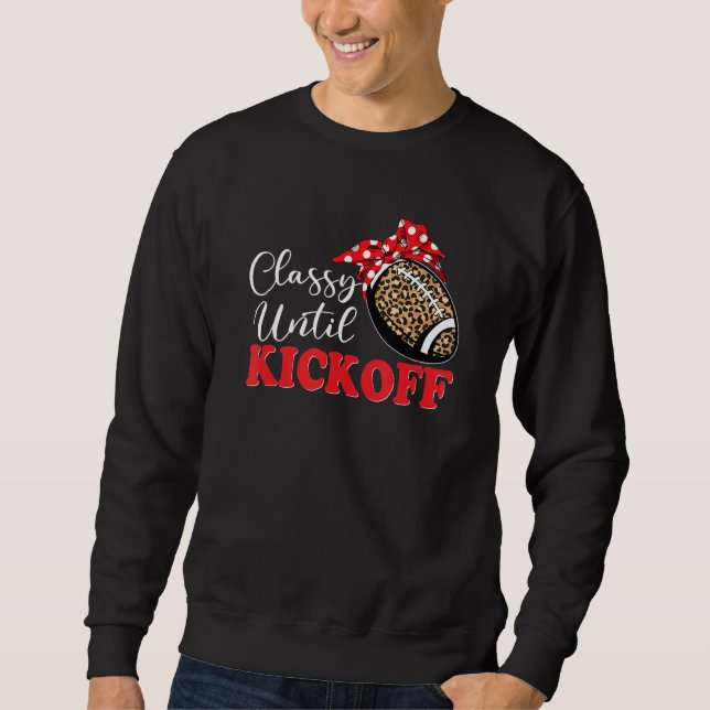 Classy Until Kickoff American Football Leopard Gam Sweatshirt (Front)