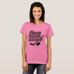Classy Until The Puck Drops T-Shirt