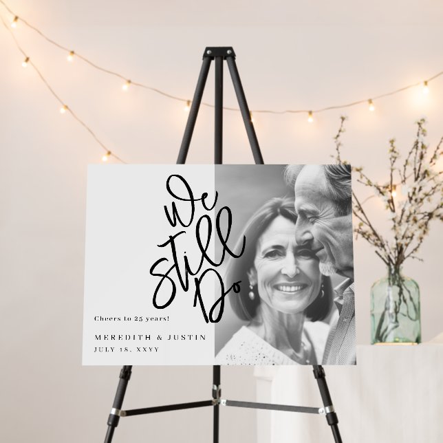 Classy We Still Do Vow Renewal Photo Welcome Sign (In Situ (Stand))