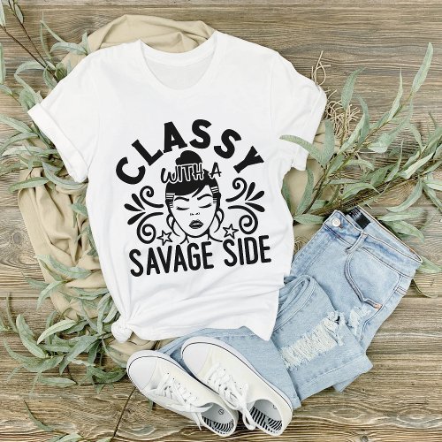 Classy With A Savage Side Sassy Sarcastic  T_Shirt